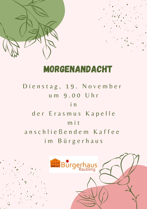 19.11.2024 Morgenandacht Erasmuskapelle 9.00 Uhr